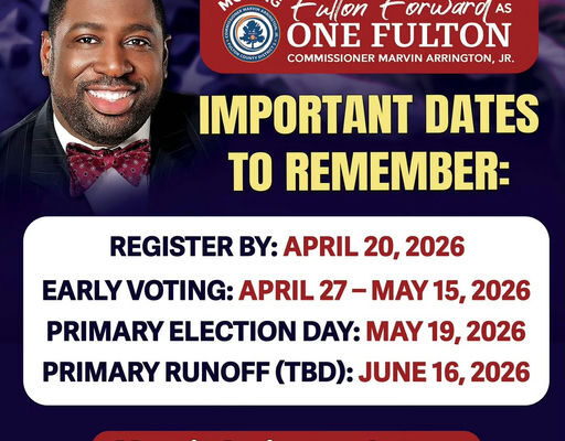 The essential 2026 election dates for Fulton County are here! Voices matter and votes count, so ensure participation in Leadership and progress. Important dates include registering by April 20, early voting from April 27 to May 15, and the primary election on May 19. Don't miss this crucial opportunity to shape the future as One Fulton. Media Credit: Marvin Arrington Jr